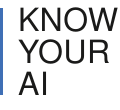 Know Your AI